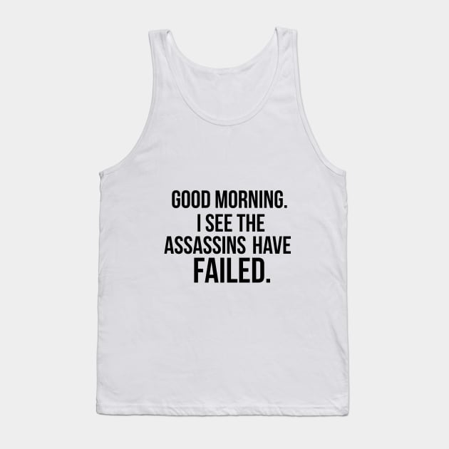 I see the assassins have failed quote Tank Top by peggieprints